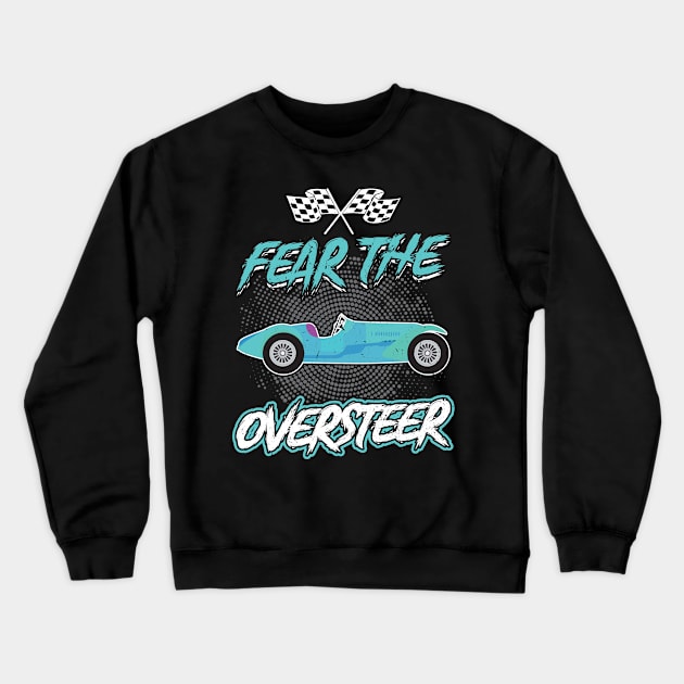 Fear The Oversteer - Slot Car Crewneck Sweatshirt by Peco-Designs